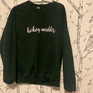 Hockey mudder sweatshirt